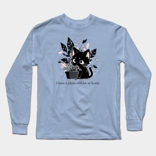 I have a plant nibbler at home Long Sleeve T-Shirt